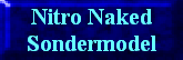 Nitro Naked
Sondermodel